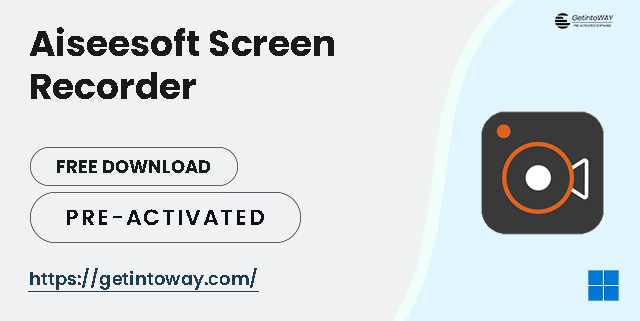 Aiseesoft Screen Recorder Pre-Activated