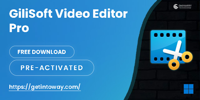 free for ios download GiliSoft Video Editor Pro 17.1
