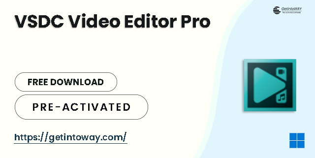 VSDC Video Editor Pro Pre-Activated