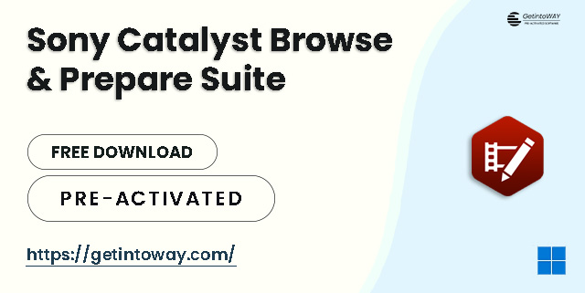 Sony Catalyst Browse & Prepare Suite