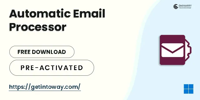 Automatic Email Processor Pre-Activated