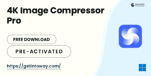 4K Image Compressor Pro 1.0.1.0080 | GetintoWAY