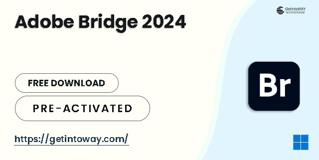 Adobe Bridge 2024 14.0.0.102 | GetintoWAY