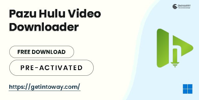 Pazu Hulu Video Downloader Pre-Activated