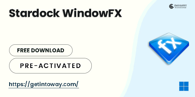 Stardock WindowFX 6.13 | GetintoWAY