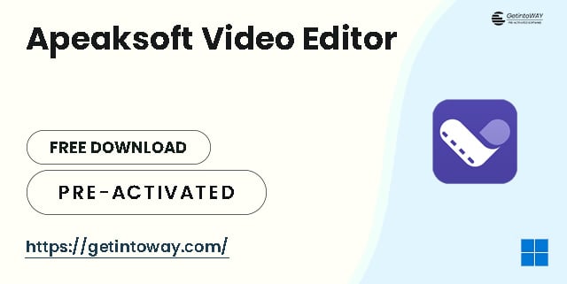 Apeaksoft Video Editor Pre-Activated