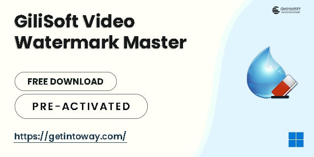 GiliSoft Video Watermark Master Free Download