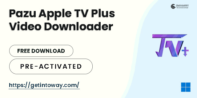 Pazu Apple TV Plus Video Downloader 1.2.1 | GetintoWAY