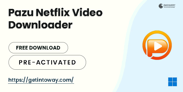 Pazu Netflix Video Downloader 1.6.3 | GetintoWAY