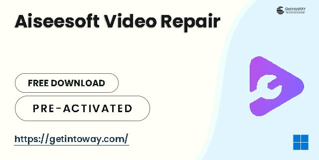 Aiseesoft Video Repair Pre-Activated