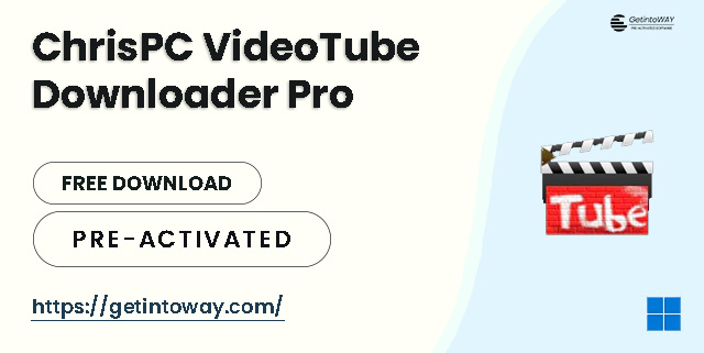 ChrisPC VideoTube Downloader Pro Pre-Activated