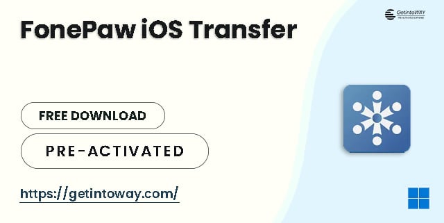 FonePaw iOS Transfer Pre-Activated