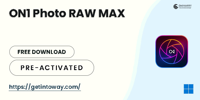 ON1 Photo RAW MAX Pre-Activated