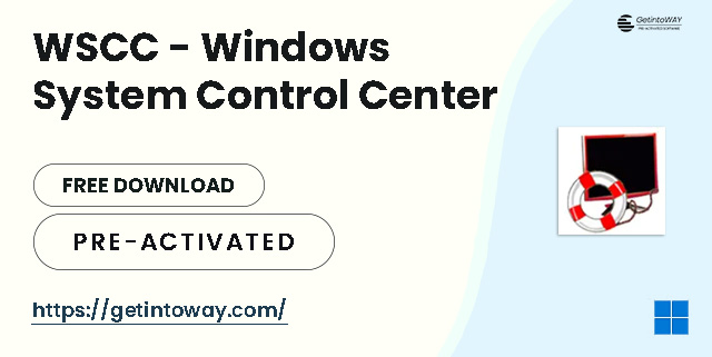 WSCC - Windows System Control Center Pre-Activated