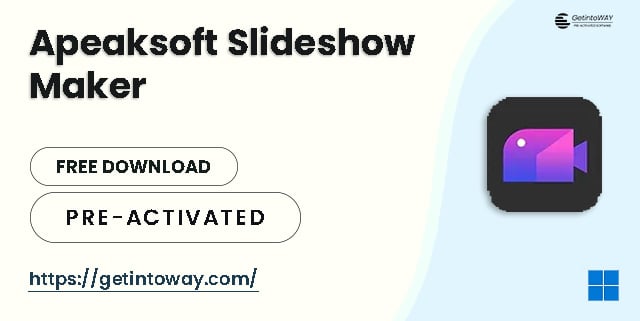 Apeaksoft Slideshow Maker Pre-Activated
