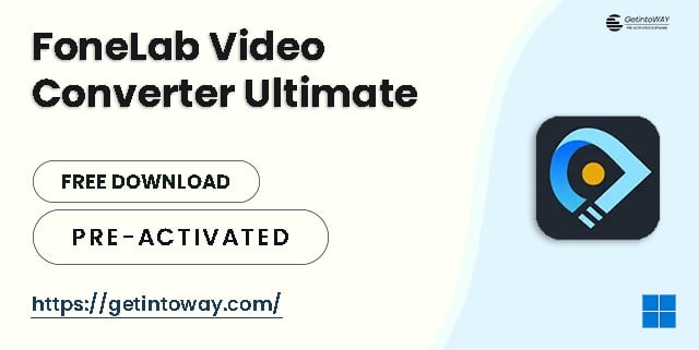 FoneLab Video Converter Ultimate Pre-Activated