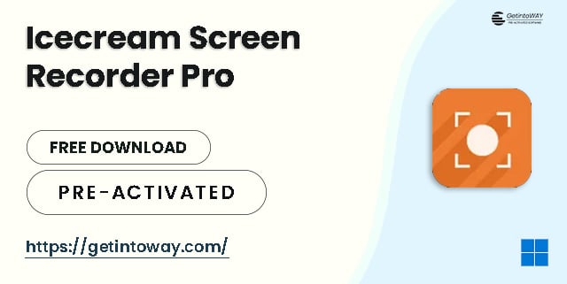 Icecream Screen Recorder Pro Pre-Activated