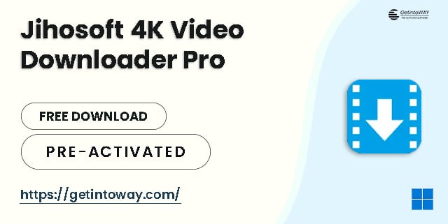Jihosoft 4K Video Downloader Pro 5.2.34 Jihosoft 4K Video Downloader Pro Pre-Activated