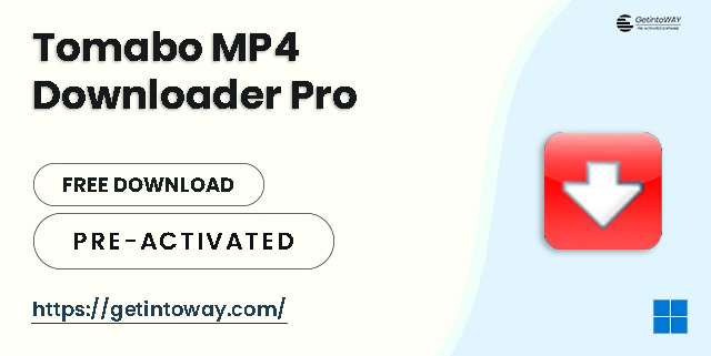 Tomabo MP4 Downloader Pro Pre-Activated
