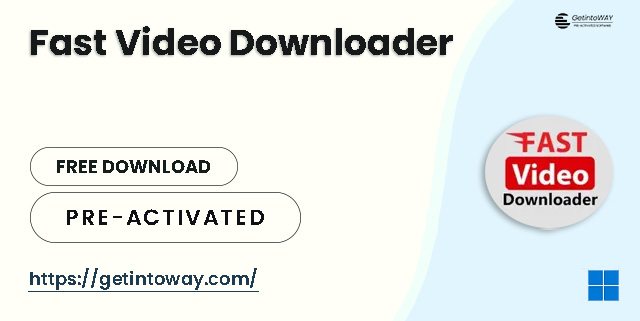 Fast Video Downloader Pre-Activated