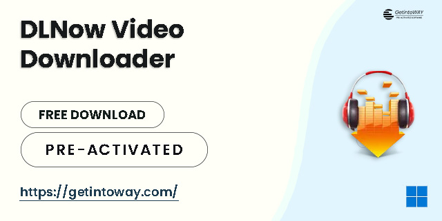 DLNow Video Downloader Pre-Activated