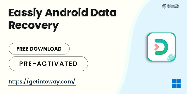 Eassiy Android Data Recovery Pre-Activated