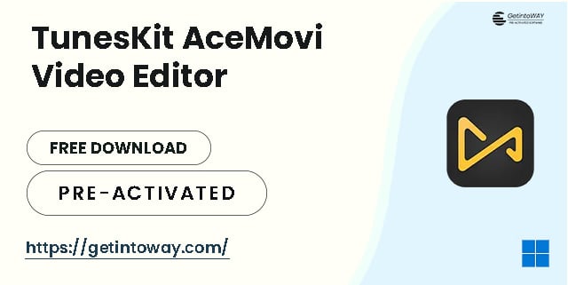 TunesKit AceMovi Video Editor Pre-Activated