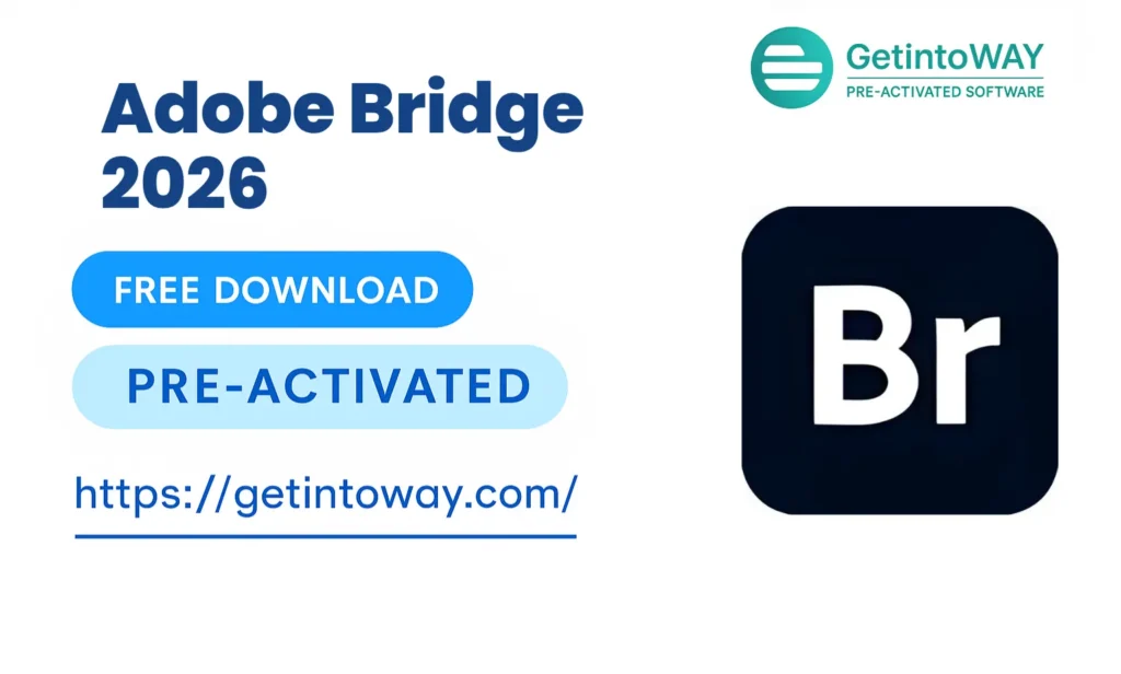 Adobe Bridge 2026 v16.0.3 Adobe Bridge 2026 Pre-Activated