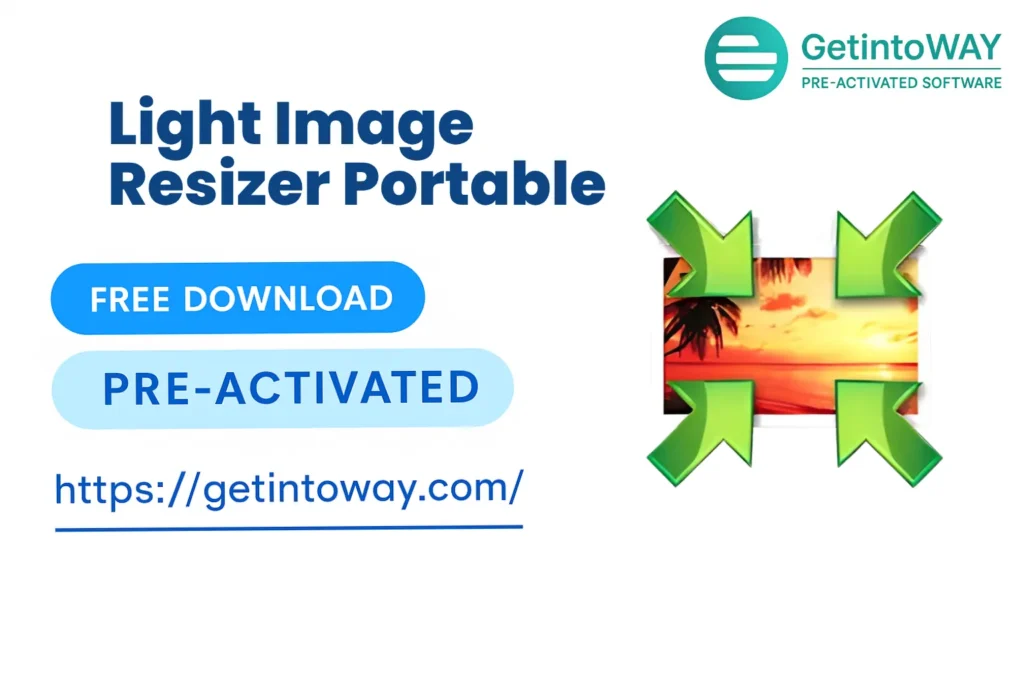 Light Image Resizer 7.6.2.170 Portable | GetintoWAY