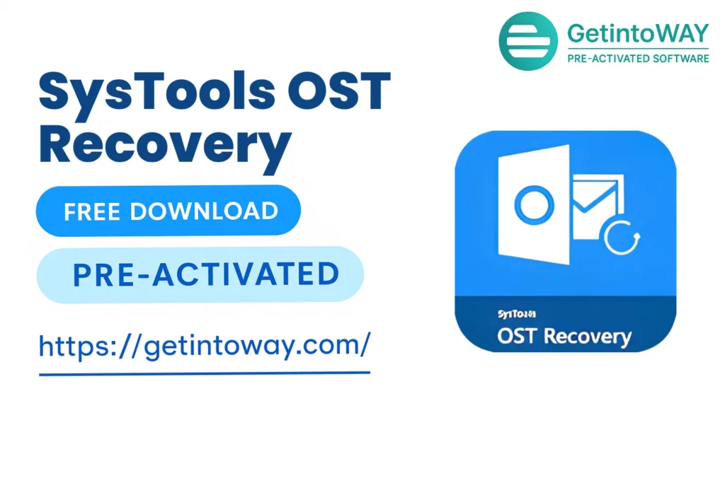 SysTools OST Recovery 10.0 SysTools OST Recovery 10.0 | GetintoWAY